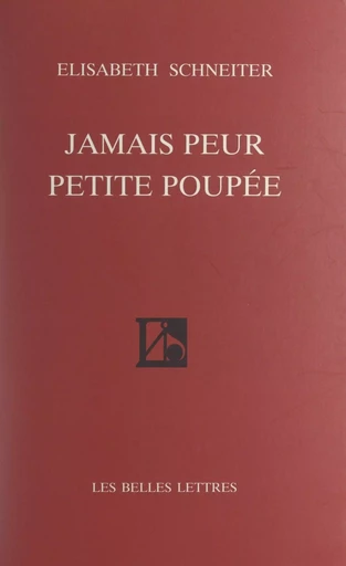 Jamais peur petite poupée - Élisabeth Schneiter - FeniXX réédition numérique