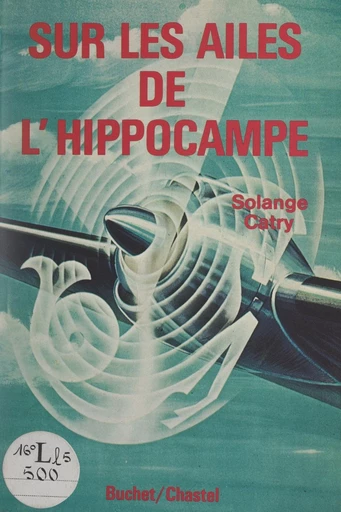 Sur les ailes de l'hippocampe - Solange Catry - FeniXX réédition numérique