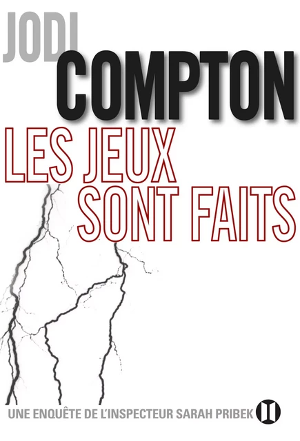 Les jeux sont faits - Jodi Compton - Editions des Deux Terres