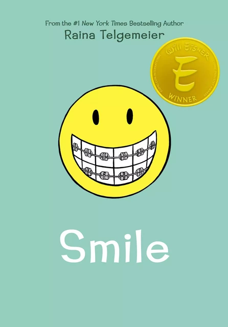 Smile: A Graphic Novel - Raina Telgemeier - Scholastic Inc.