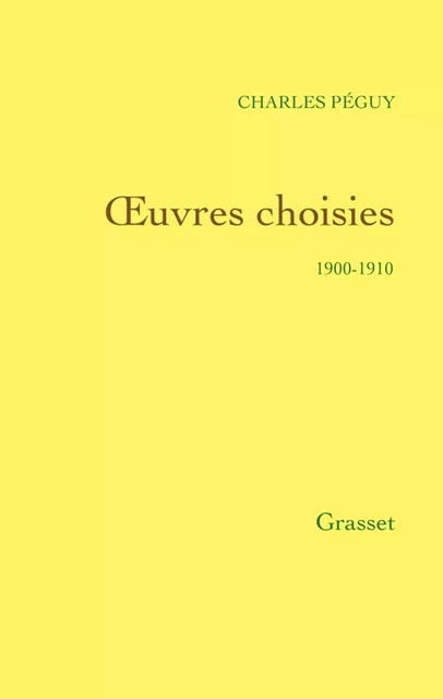 Oeuvres choisies - Charles Péguy - Grasset