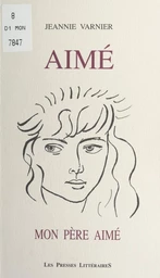 Aimé, mon père aimé