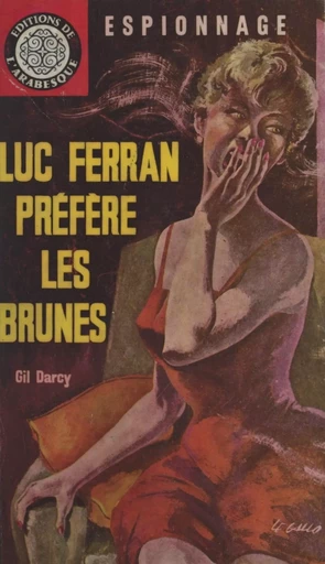 Luc Ferran préfère les brunes - Gil Darcy - FeniXX réédition numérique