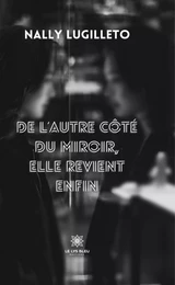 De l’autre côté du miroir, elle revient enfin