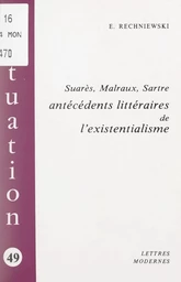 Suarès, Malraux, Sartre