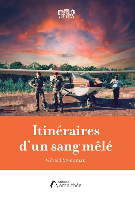 Itinéraires d'un sang mêlé - Gérald Steenman - Éditions Amalthée