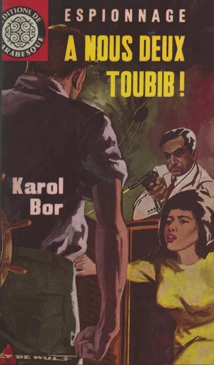 À nous deux Toubib ! - Karol Bor - FeniXX réédition numérique