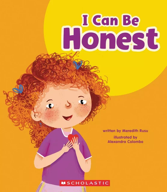 I Can Be Honest (Learn About: My Best Self) - Meredith Rusu - Scholastic Inc.