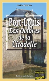 Port-Louis, les ombres de la citadelle