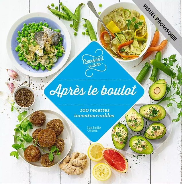 100 recettes après le boulot -  Collectif - Hachette Pratique