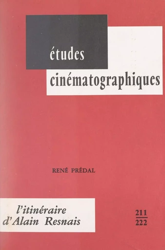 L'itinéraire d'Alain Resnais - René Prédal - FeniXX réédition numérique