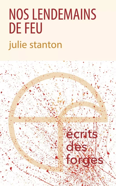 Nos lendemains de feu - Julie Stanton - Écrits des forges