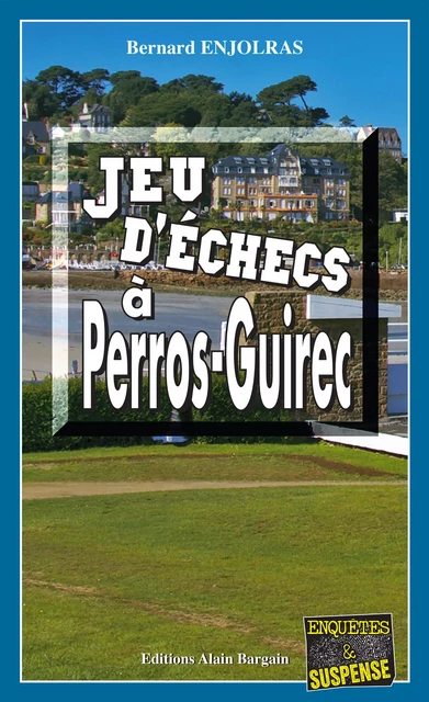 Jeu d'échecs à Perros-Guirec - Bernard Enjolras - Éditions Alain Bargain