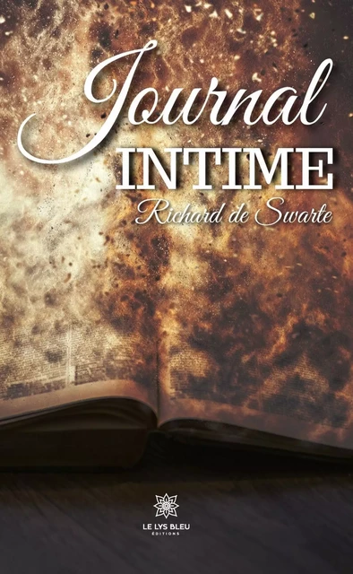 Journal intime - Richard de Swarte - Le Lys Bleu Éditions