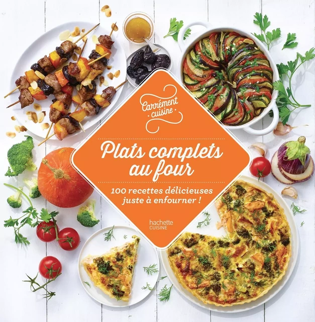 100 recettes plats complets au four -  Collectif - Hachette Pratique