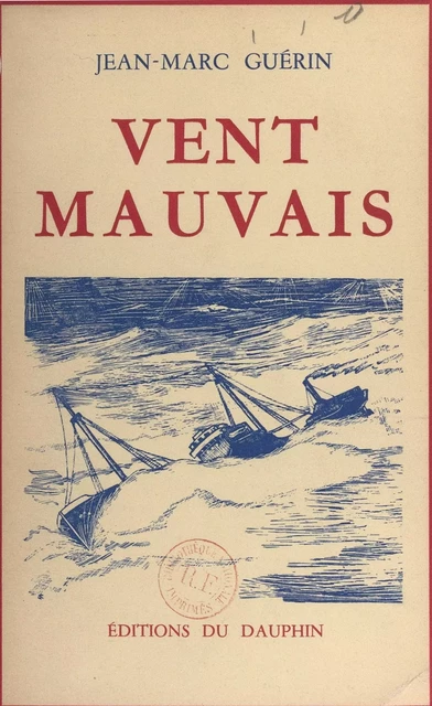 Vent mauvais - Jean-Marc Guérin - FeniXX réédition numérique