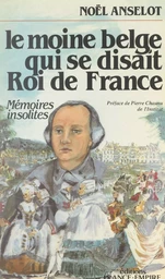 Le moine belge qui se disait roi de France