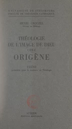 Théologie de l'image de Dieu chez Origène