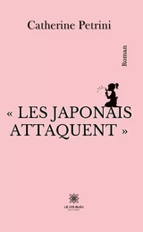 « Les Japonais attaquent »