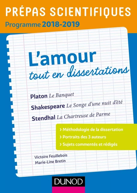 L'amour tout en dissertations - Prépas scientifiques - Programme 2018-2019 - Victoire Feuillebois, Marie-Line Bretin - Dunod