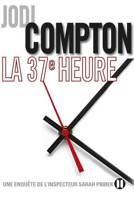 La 37ème heure - Jodi Compton - Editions des Deux Terres