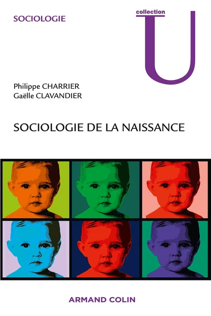 Sociologie de la naissance - Philippe Charrier, Gaëlle Clavandier - Armand Colin