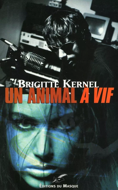 Un animal à vif - Brigitte Kernel - Le Masque