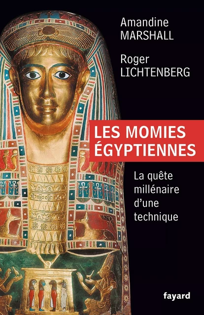 Les momies égyptiennes - Roger Lichtenberg, Amandine Marshall - Fayard