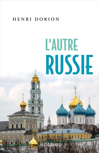 L'autre Russie - Henri Dorion - Éditions MultiMondes