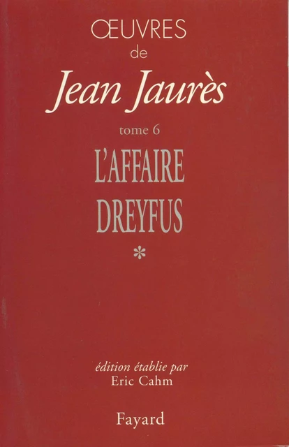 Oeuvres, tome 6 - Jean Jaurès - Fayard