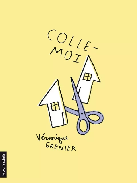 Colle-moi - Véronique Grenier - La courte échelle