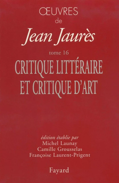 Oeuvres tome 16 - Jean Jaurès - Fayard