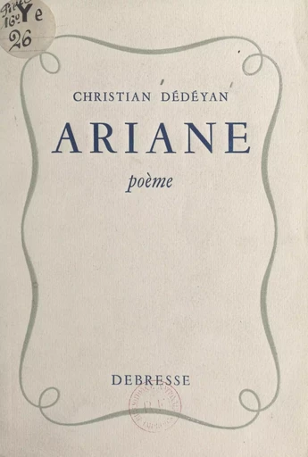 Ariane - Christian Dedeyan - FeniXX réédition numérique