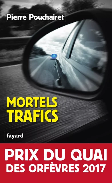 Mortels trafics - Pierre Pouchairet - Fayard