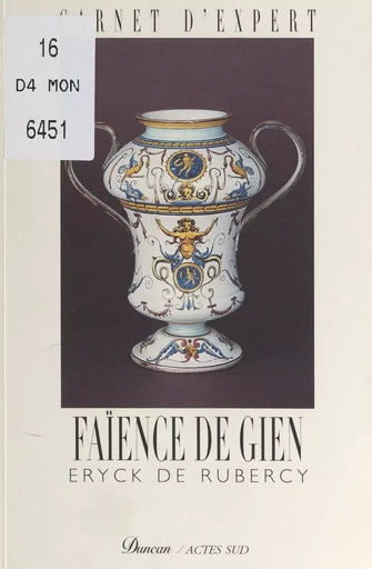 Faïence de Gien - Eryck de Rubercy - FeniXX réédition numérique