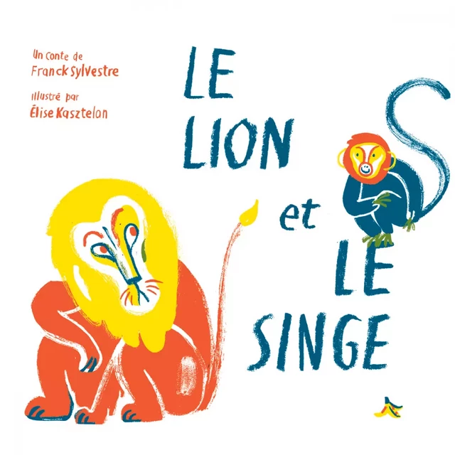 Le lion et le singe - Franck Sylvestre - Planète rebelle