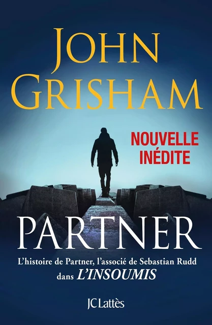 Partner - Une nouvelle inédite - John Grisham - JC Lattès