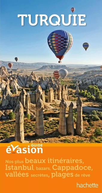 Guide Evasion Turquie - Astrid Lorber - Hachette Tourisme