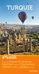 Guide Evasion Turquie