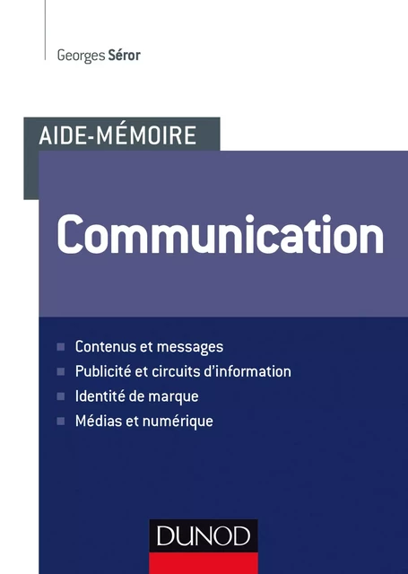 Aide-mémoire - Communication - Georges Séror - Dunod