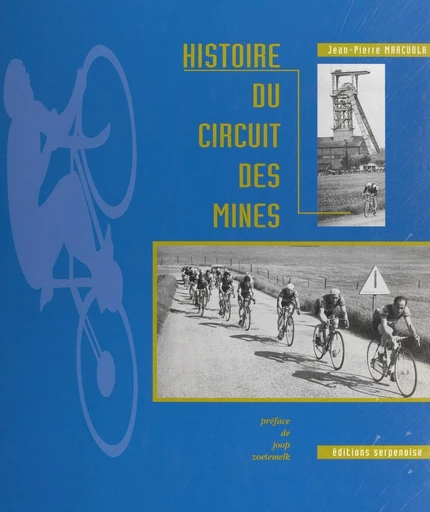 Histoire du Circuit des mines - Jean-Pierre Marcuola - FeniXX réédition numérique