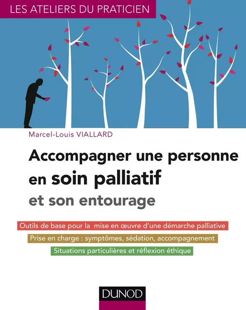 Accompagner une personne en soin palliatif et son entourage - Marcel-Louis Viallard - Dunod