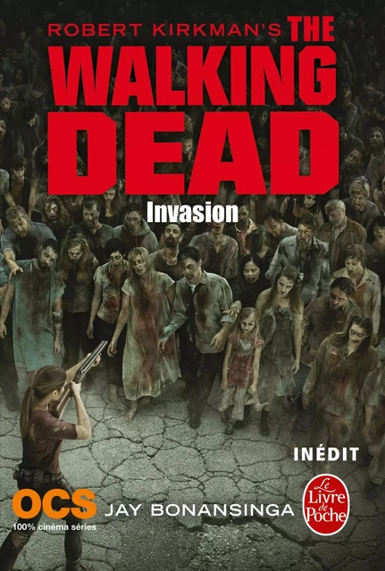 Invasion (The Walking Dead, Tome 6) - Robert Kirkman, Jay Bonansinga - Le Livre de Poche