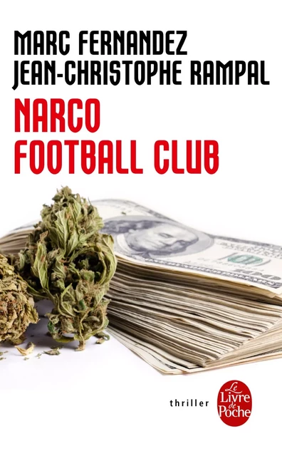 Narco Football Club - Marc Fernandez, Jean-Christophe Rampal - Le Livre de Poche