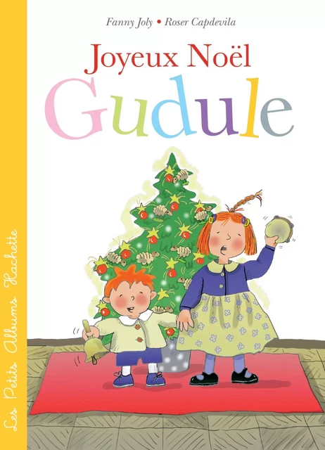 Joyeux Noël, Gudule ! - Fanny Joly - Hachette Enfants