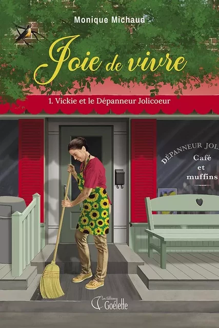 Joie de vivre tome 1. Vickie et le Dépanneur Jolicoeur - Monique Michaud - Goélette Édition