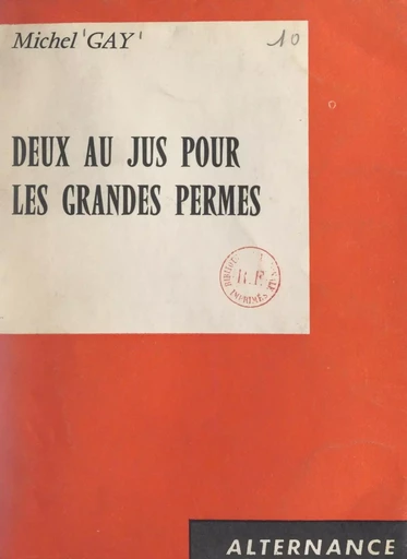 Deux au jus pour les grandes permes - Michel Gay - FeniXX réédition numérique