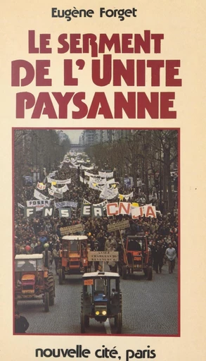 Le serment de l'unité paysanne - Eugène Forget - FeniXX réédition numérique