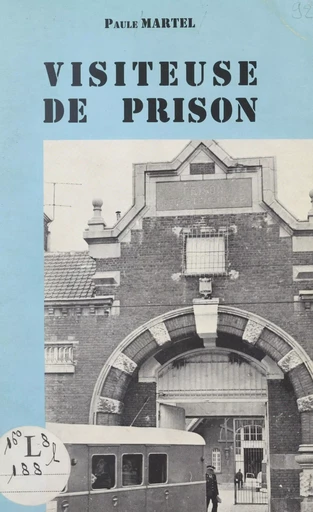 Visiteuse de prison - Paule Martel - FeniXX réédition numérique