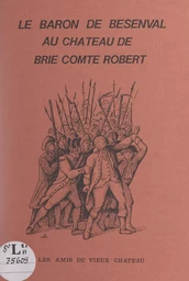 Le baron de Besenval au château de Brie-Comte-Robert